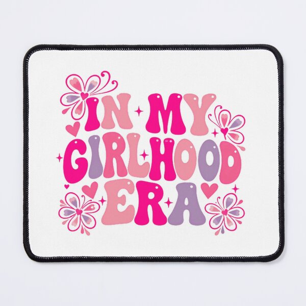 Item preview, In My Girlhood Era Nostalgia Empowerment Women Girls designed and sold by HumansStuck12.