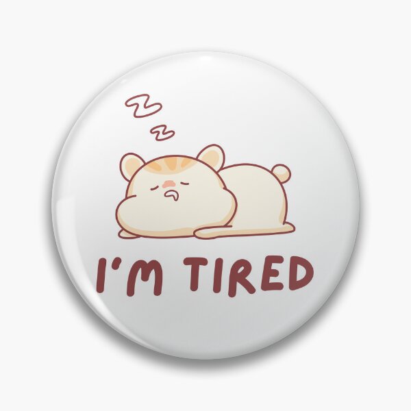 Item preview, I'm Tired Hamster Design designed and sold by CarefulCreation.