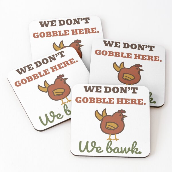 Item preview, We Dont Gobble Here We Bawk Funny Thanksgiving Chicken designed and sold by HenAndHeller.