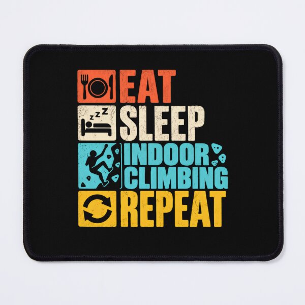 Item preview, Eat Sleep Indoor Climbing Repeat Rock Climbing Bouldering Climber Hobby designed and sold by RetroMini2026.