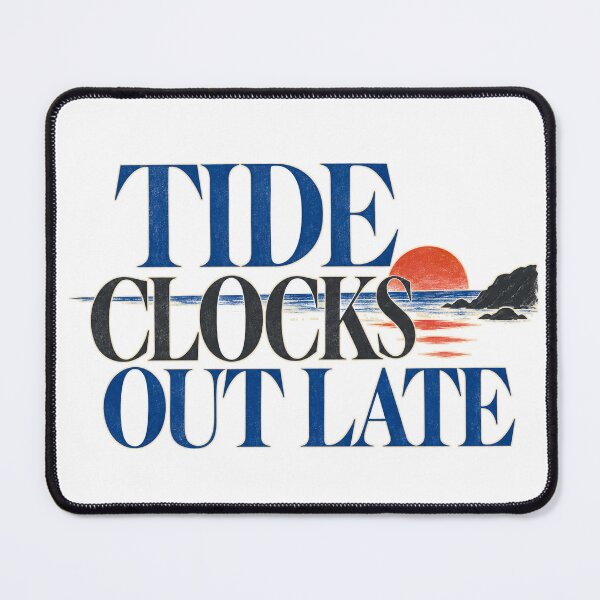 Item preview, Tide Clocks Out Late Coastal Life designed and sold by aihrgdesign.