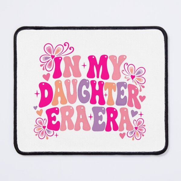 Item preview, In My Daughter Era Era Women Daughter Family Mother designed and sold by HumansStuck12.