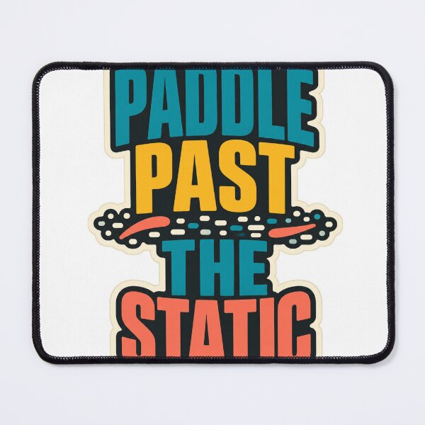 Item preview, Paddle Past The Static Water Life designed and sold by aihrgdesign.