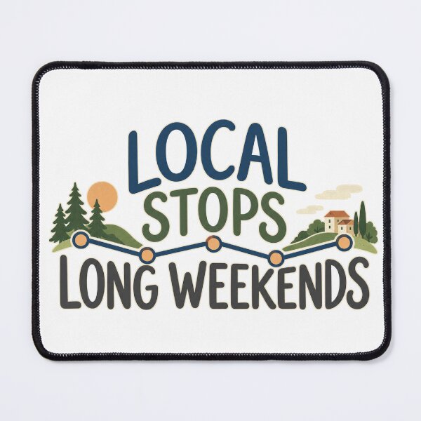 Item preview, Local Stops Long Weekends Journey designed and sold by aihrgdesign.