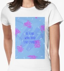 Be Kind, Work, Hard, Stay Humble Motivational Phrase Women's Fitted T-Shirt