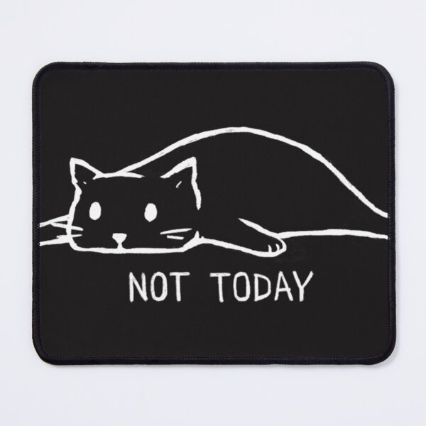 Item preview, Not Today designed and sold by JonathanOesch.
