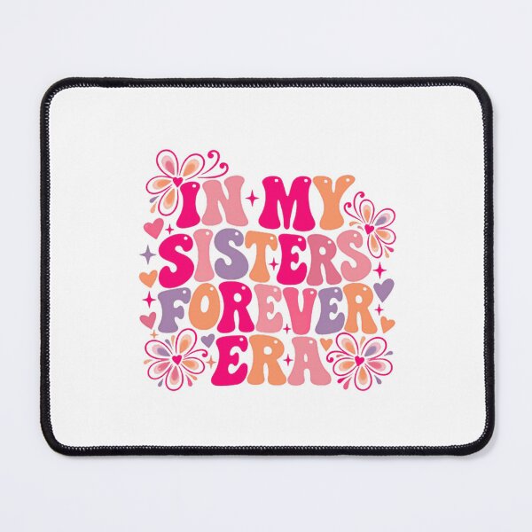 Item preview, In My Sisters Forever Era Sisterhood Family Best Sister Gift designed and sold by SEEM-drawing.