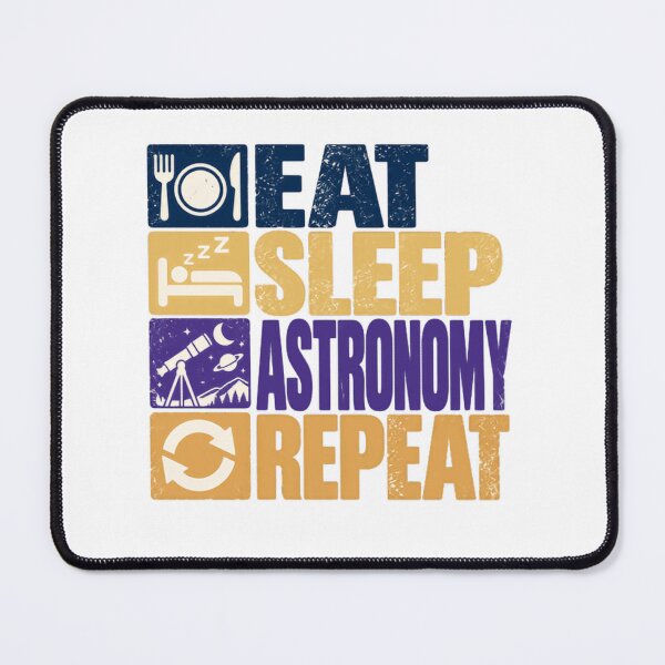Item preview, Eat Sleep Astronomy Repeat Astronomer Space Stargazer Hobby designed and sold by SkeletonsDanger.