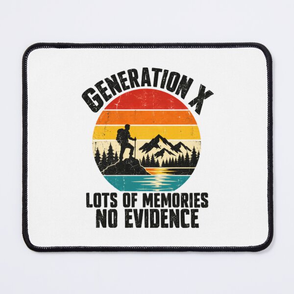 Item preview, Generation X Lots Of Memories No Evidence Gen X Generation Funny Saying designed and sold by NeedForParks.