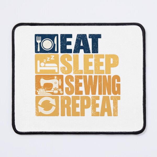 Item preview, Eat Sleep Sewing Repeat Sewing Hobby Crafter Seamstress designed and sold by SkeletonsDanger.