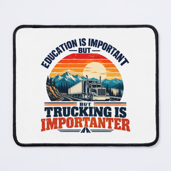 Item preview, Education Is Important But But Trucking Is Importanter Truck Driver Trucker Life designed and sold by NeedForParks.