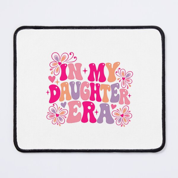 Item preview, In My Daughter Era Family Trending Life Phase For Women Daughters designed and sold by SEEM-drawing.