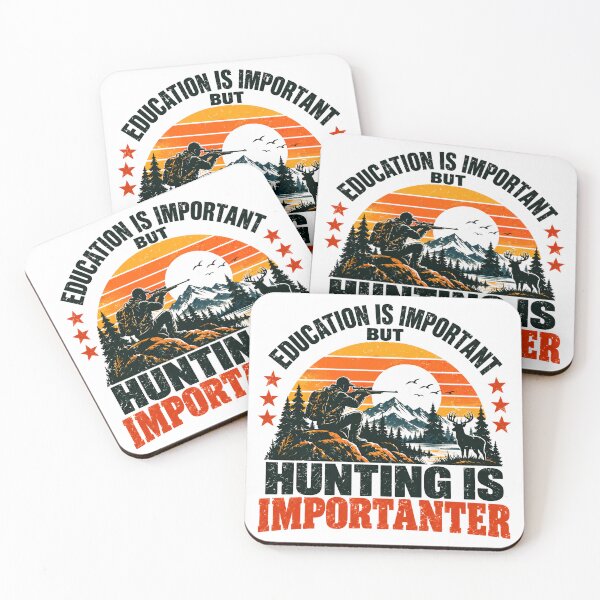 Item preview, Education Is Important But Hunting Is Importanter Hunter Outdoor Enthusiast designed and sold by NeedForParks.