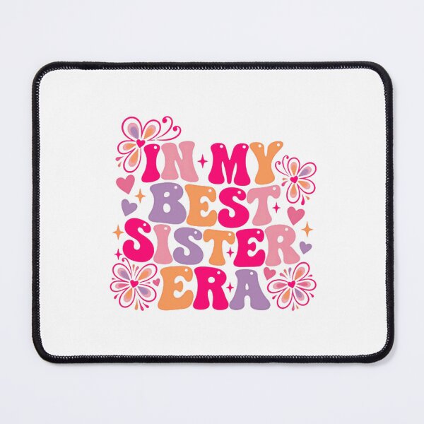 Item preview, In My Best Sister Era Sisterhood Siblings Gift For Sister designed and sold by SEEM-drawing.