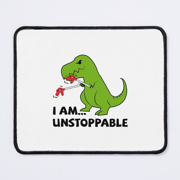 Item preview,  I Am Unstoppable T-Rex designed and sold by LANSOUN.