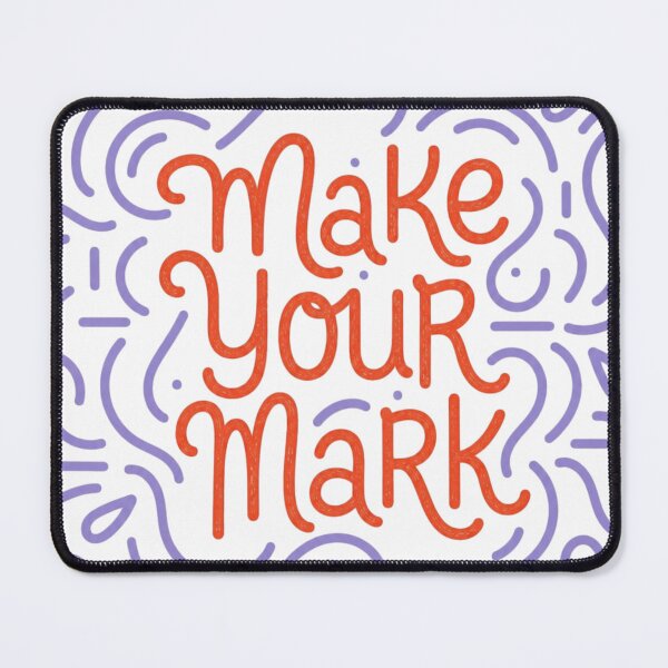 Item preview, Make Your Mark Inspirational Motivation designed and sold by NosandEdgy.