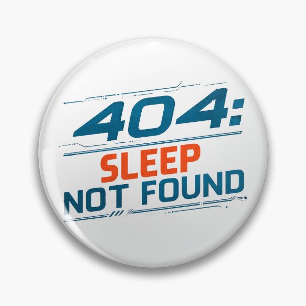 Item preview, 404: Sleep Not Found Cybersecurity Humor designed and sold by sunset-capturer.