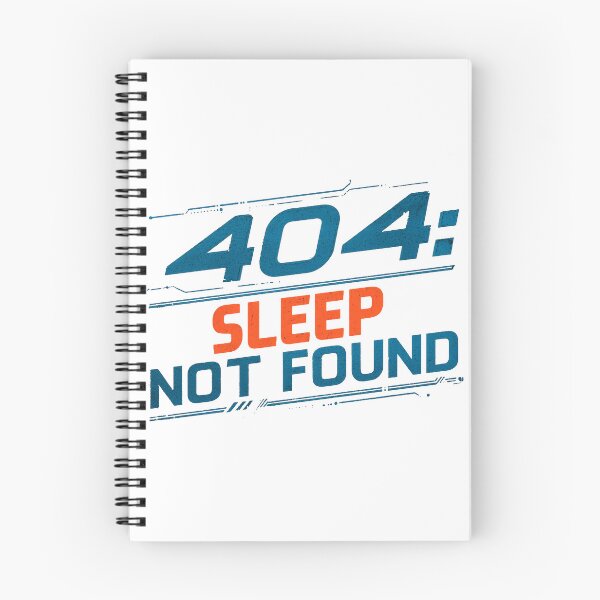 Item preview, 404: Sleep Not Found Cybersecurity Humor designed and sold by sunset-capturer.