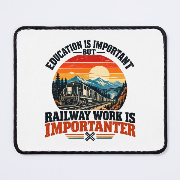 Item preview, Education Is Important But Railway Work Is Importer Train Lover Railroad Worker designed and sold by NeedForParks.