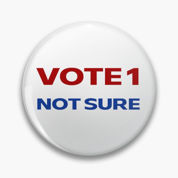 Item preview, Vote 1 Not Sure American President  designed and sold by famousflies313.