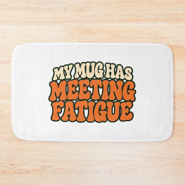 Item preview, Meeting Fatigue Mug Humor in Retro Lettering designed and sold by Bikivuno.