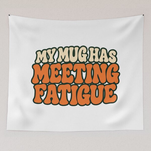 Item preview, Meeting Fatigue Mug Humor in Retro Lettering designed and sold by Bikivuno.