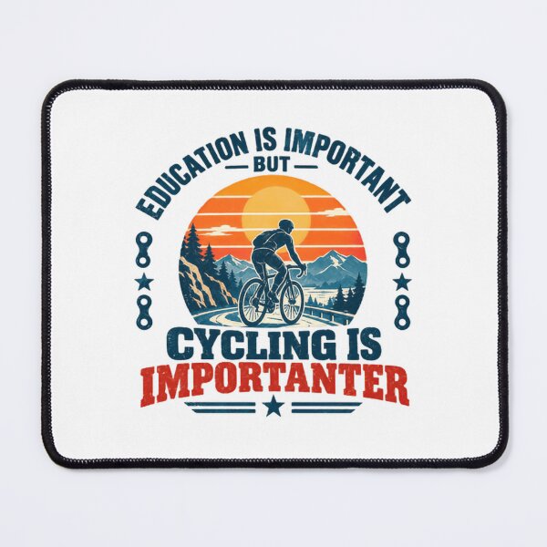 Item preview, Education Is Important But Cycling Is Importanter Cyclist Biker Rider designed and sold by NeedForParks.