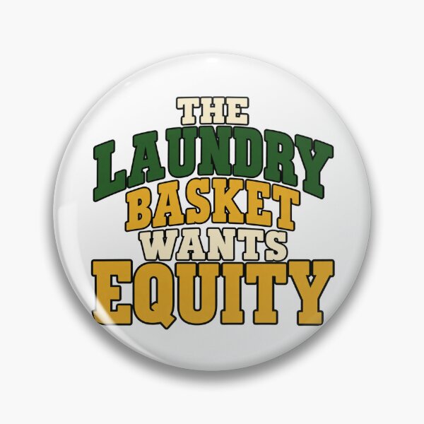 Item preview, Laundry Basket Wants Equity Funny Typography designed and sold by Bikivuno.