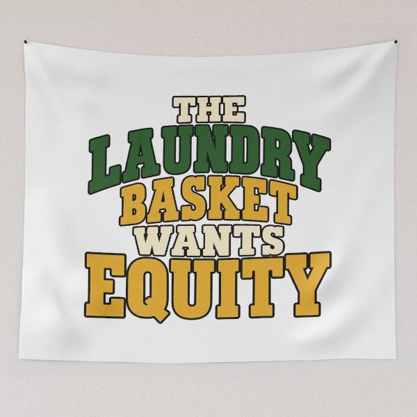 Item preview, Laundry Basket Wants Equity Funny Typography designed and sold by Bikivuno.