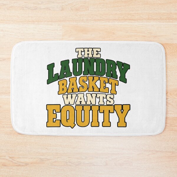 Item preview, Laundry Basket Wants Equity Funny Typography designed and sold by Bikivuno.