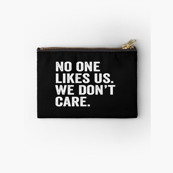 Item preview, No one likes us we dont care designed and sold by aponwao.
