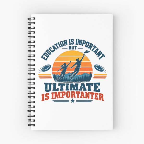 Item preview, Education Is Important But Ultimate Is Importanter Ultimate Frisbee Player Sport Hobby designed and sold by NeedForParks.