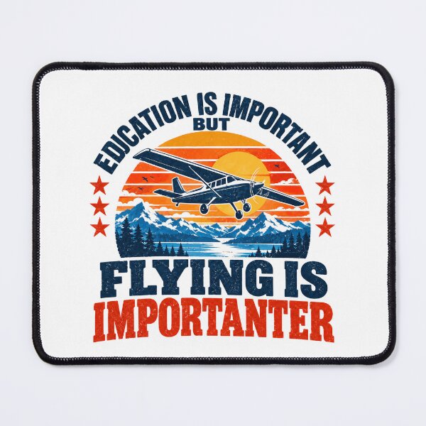 Item preview, Education Is Important But Flying Is Importanter Aviation Pilot Lover designed and sold by NeedForParks.