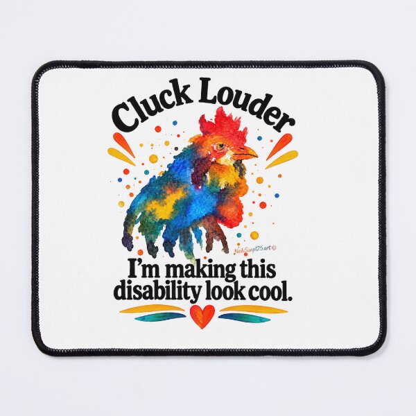Item preview, Cluck Louder – I’m Making This Disability Look Cool designed and sold by newsuept25.art.