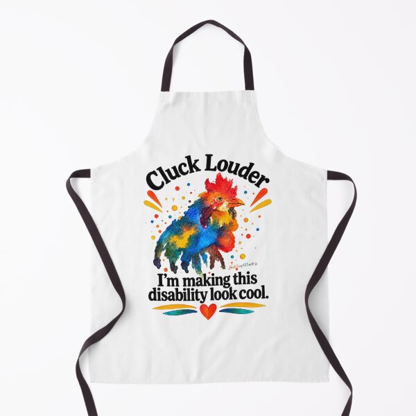 Item preview, Cluck Louder – I’m Making This Disability Look Cool designed and sold by newsuept25.art.