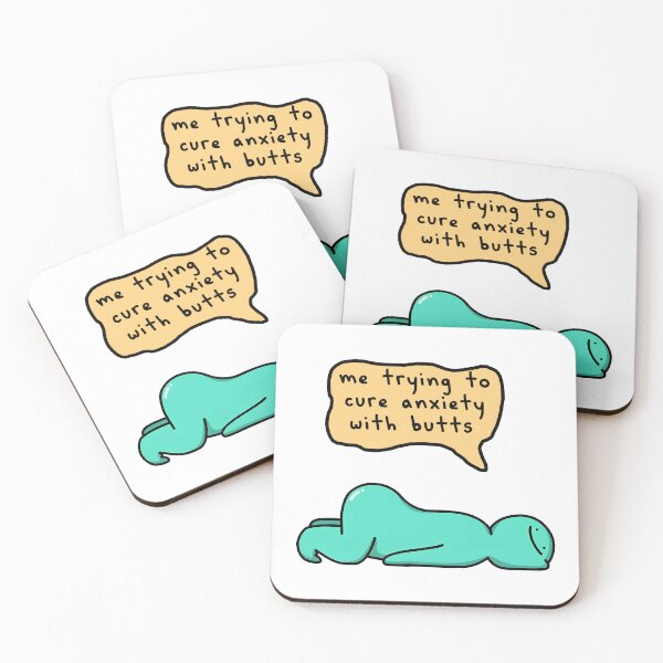 Item preview, Trying to Cure Anxiety With Butts designed and sold by helenamiller807.