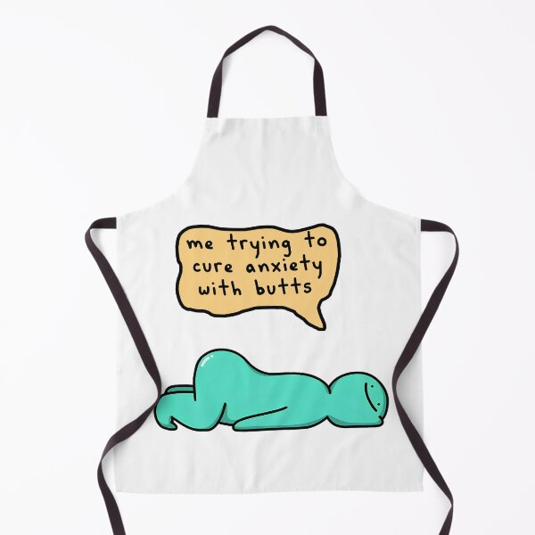 Item preview, Trying to Cure Anxiety With Butts designed and sold by helenamiller807.