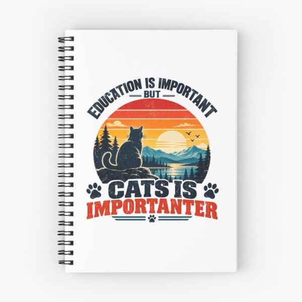 Item preview, Education Is Important But Cats Is Importanter Feline Lover Humor designed and sold by NeedForParks.