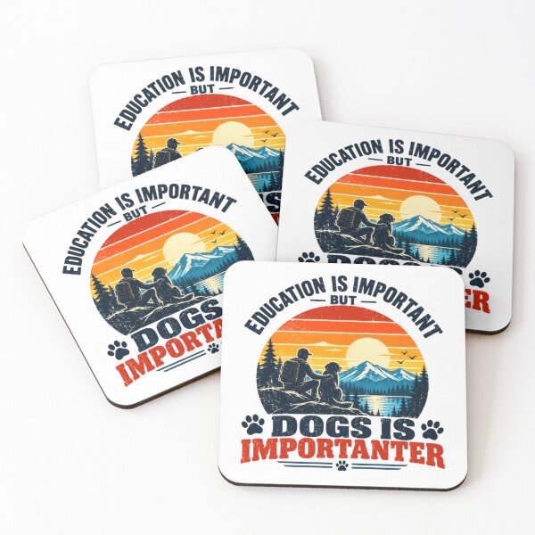 Item preview, Education Is Important But Dogs Is Importanter Dog Lover Pet Parent Hiking Gift designed and sold by NeedForParks.