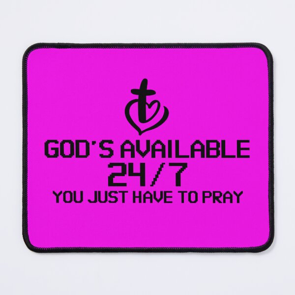 Item preview, GOD'S AVAILABLE 24/7...YOU JUST HAVE TO PRAY CHRISTIAN APPAREL designed and sold by VFamDesigns.