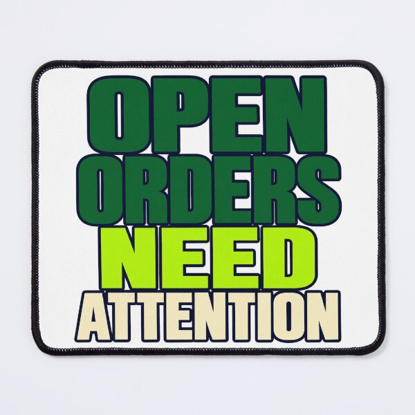 Item preview, Open Orders Need Attention Trader Typography designed and sold by Bikivuno.