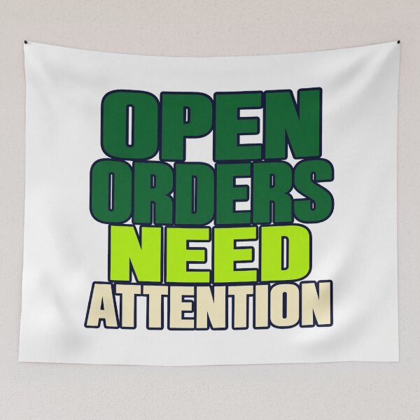 Item preview, Open Orders Need Attention Trader Typography designed and sold by Bikivuno.