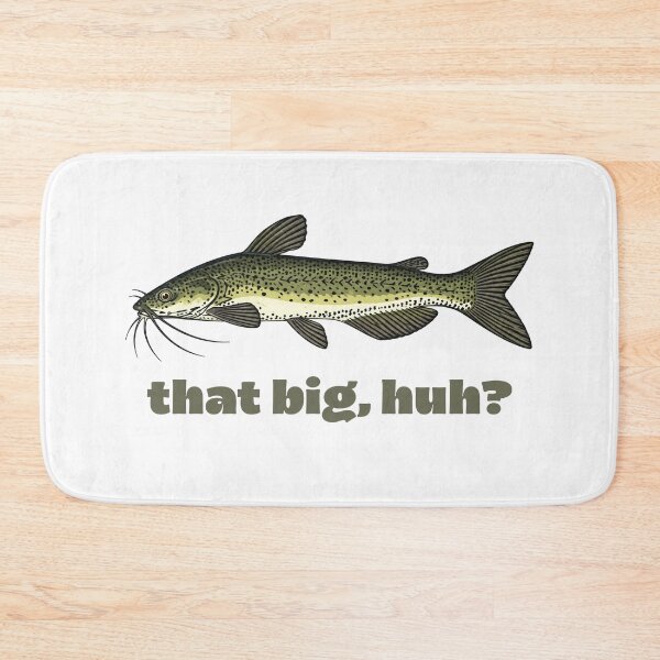 Item preview, Funny Fishing that Big, Huh?  designed and sold by carlobtzzzz.
