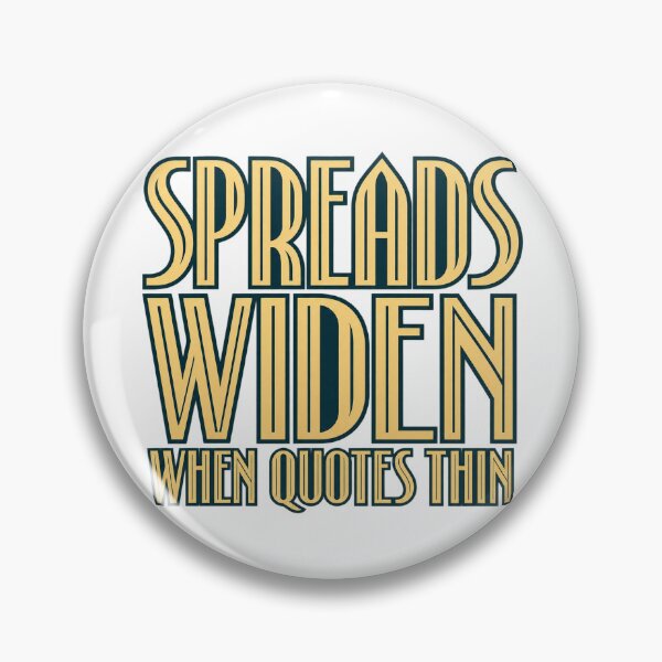 Item preview, Spreads Widen When Quotes Thin Deco Lettering designed and sold by Bikivuno.
