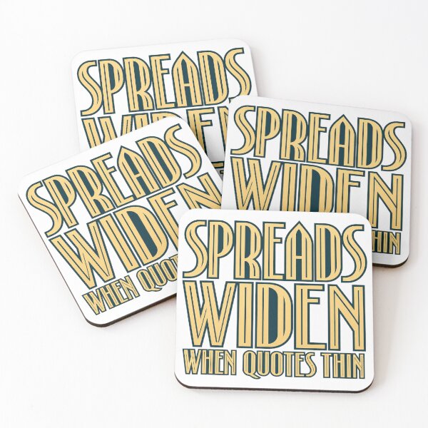 Item preview, Spreads Widen When Quotes Thin Deco Lettering designed and sold by Bikivuno.