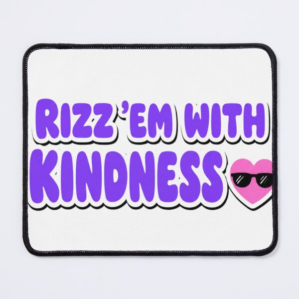 Item preview, Rizz 'Em With Kindness designed and sold by The Vault Shop.