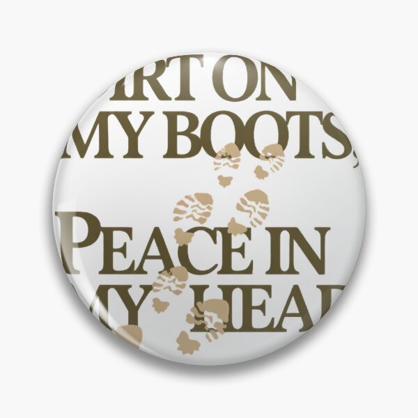 Item preview, Dirt on My Boots Peace in My Head Hiking Design designed and sold by ys96.
