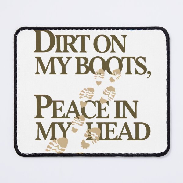 Item preview, Dirt on My Boots Peace in My Head Hiking Design designed and sold by ys96.