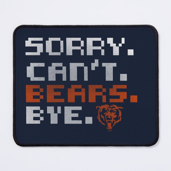 Item preview, SORRY CAN'T FOOTBALL BYE BEARS designed and sold by delllsdesigns.