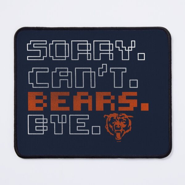 Item preview, SORRY CAN'T FOOTBALL BYE BEARS designed and sold by delllsdesigns.